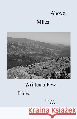 Lines Written a Few Miles Above Andrew Peters   9798218131944 Lloyd Andrew Peters
