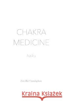 Chakra Medicine Lisa Rae Cunningham   9798218135003