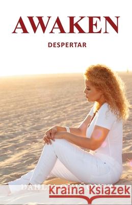 Awaken Despertar Dahlia Quinonez   9798218136444 Dahlia Quinonez