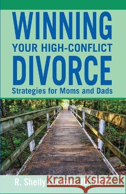 Winning Your High-Conflict Divorce Rachelle Loomus   9798218142841 Manage Your Conflict, LLC