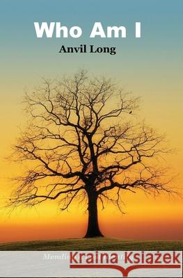 Who Am I: Mending a Lost Identity Anvil Long   9798218148218 Quaero LLC