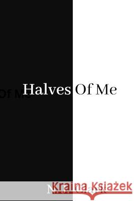 Halves of Me Natalie J Clark   9798218148843