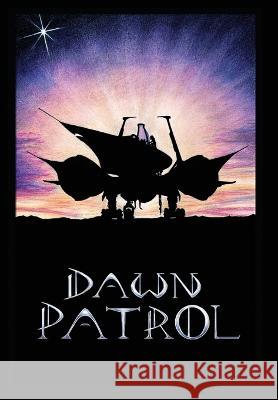 Dawn Patrol Julie-Ann Nydegger   9798218150822 Julie-Ann Nydegger