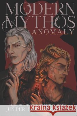 The Modern Mythos Anomaly Juniper Lake Fitzgerald   9798218152185 Juniper Lake Fitzgerald