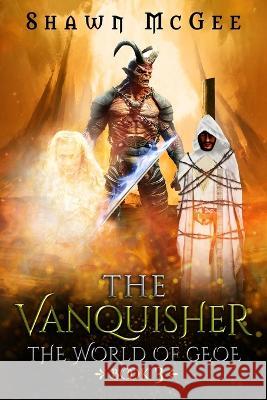 The Vanquisher Shawn McGee   9798218152932 Assetstor, LLC