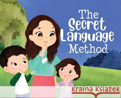 The Secret Language Method Tamar Kassarjian Wathmi de Zoysa  9798218165758