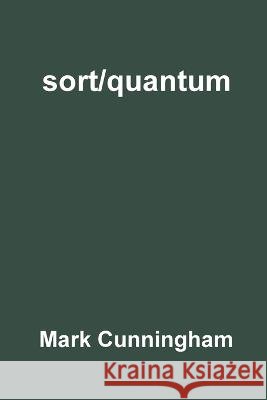sort/quantum Mark Cunningham   9798218168537 Mark Cunningham