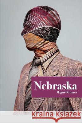 Nebraska Miguel Gomes   9798218174422