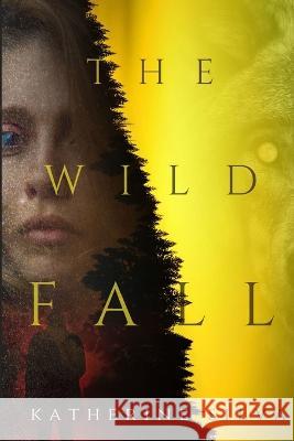 The Wild Fall Katherine Silva   9798218175030