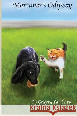 Mortimer's Odyssey Gregory L Lamberty Tonia Henry Pauline Harris 9798218175436