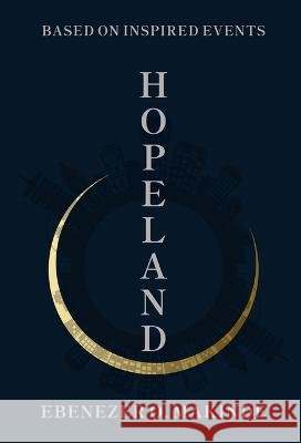 Hopeland Ebenezer O Makinde   9798218176785 Ebenezer Makinde