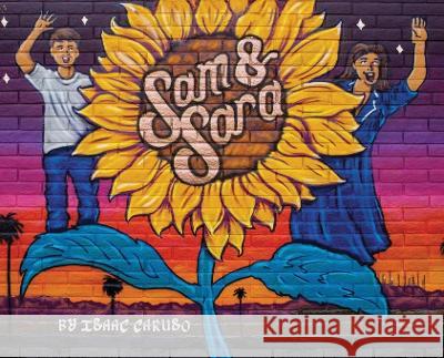 Sam & Sara Isaac N Caruso Isaac N Caruso Maxwell Shanley 9798218177232 Sam and Sara, LLC