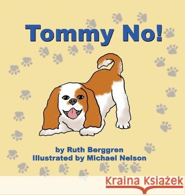 Tommy No! Ruth Berggren Michael Nelson  9798218180874