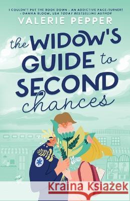 The Widow's Guide to Second Chances Valerie Pepper   9798218184377