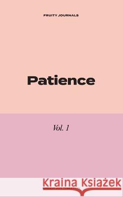 Patience: 30 Day Journal Devotional Amber Joy Thaxton   9798218190996 Joy Christian Counseling