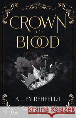 Crown of Blood Alley Rehfeldt Cartographybird  9798218195366 Allyson Rehfeldt