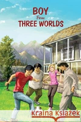 Boy from Three Worlds Mirza   9798218196776