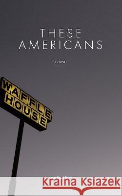 These Americans Aaron Paul Schaut   9798218199074 Blue Max