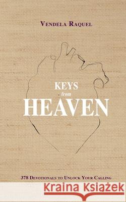 Keys from Heaven Vendela Raquel   9798218202415 Vendela Raquel Aguayo