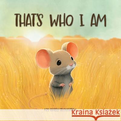 That's Who I Am Ashley Broussard Ashley Broussard  9798218204006 Ashley Broussard