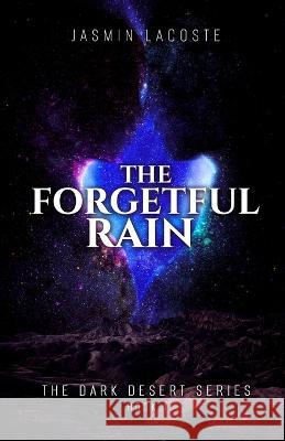 The Forgetful Rain Jasmin Lacoste   9798218205645 Jasmin Lacoste