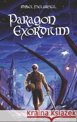 Paragon Exordium Melwasul David Tullius  9798218208189 Mikel Ballard