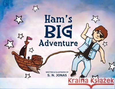 Ham's BIG Adventure S N Jonas S N Jonas  9798218213749 S. N. Jonas
