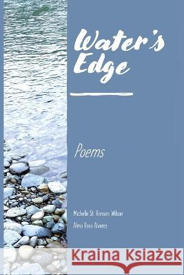 Water's Edge Michelle St Romain Wilson Alma Rosa Alvarez  9798218214548