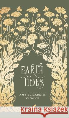 Earth Tides Amy Elizabeth Vaughn   9798218238148