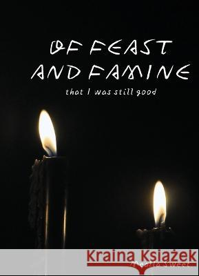 Of Feast and Famine Mealla Sweet   9798218241742 Machete by Moonlight