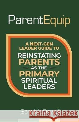 ParentEquip Sam McDowell   9798218247522 Parentequip Publishing
