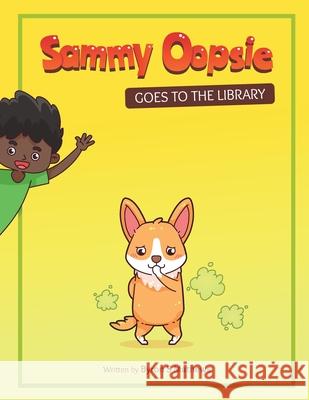 Sammy Oopsie Goes To The Library Byron Mathews   9798218248246 Sammy Oopsie Books & More LLC