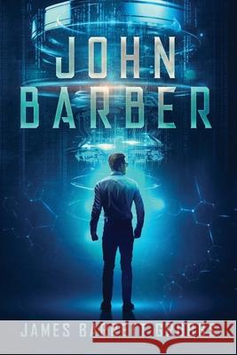 John Barber: A Tale of Two Times James Barrett Grubbs 9798218265847