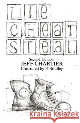 Lie Cheat Steal Jeff Chartier, P Bradley 9798218275174
