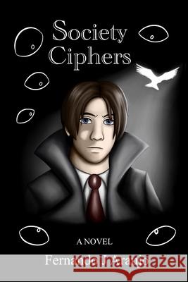 Society Ciphers Fernando Jose Araujo 9798218312534