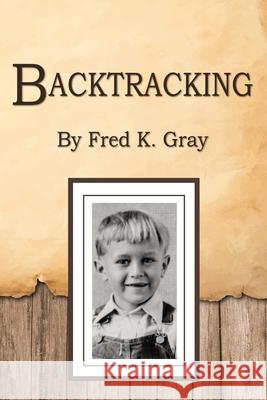 Backtracking Fred Gray 9798218315979