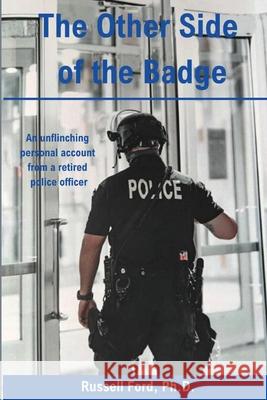 The Other Side of the Badge Russell Ford 9798218321024