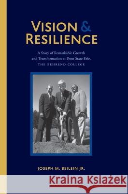 Vision and Resilience Joseph M., Jr. Beilein 9798218328641 Penn State Erie, the Behrend College