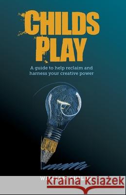 Childs Play William Childs 9798218350734 Wonderment Records