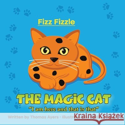 Fizz Fizzle the Magic Cat Thomas Ayers 9798218362997