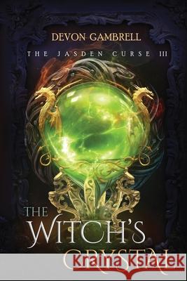 The Witch's Crystal Devon Gambrell 9798218369224