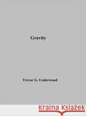 Gravity Trevor Underwood 9798218396541