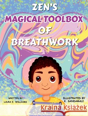 Zen's Magical Toolbox of Breathwork Laura E Williams 9798218398996