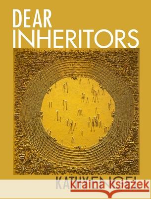 Dear Inheritors Kathy Engel 9798218404475