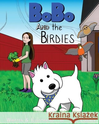 Bobo and the Birdies Steven Lowrey 9798218409746
