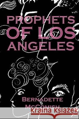 Prophets of Los Angeles Bernadette McComish 9798218419103