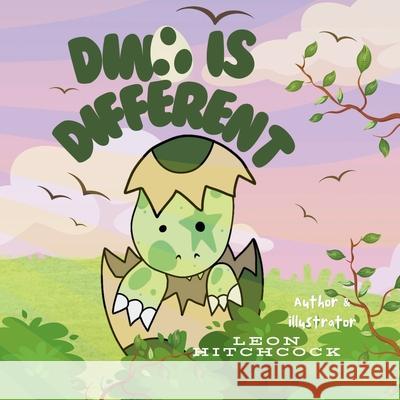 Dino Is Different Leon Hitchcock 9798218420697