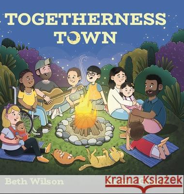 Togetherness Town Beth Wilson, Bekah Grace, Marit Cooper 9798218444235