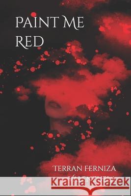 Paint Me Red Terran Ferniza Valenzuela 9798218446345