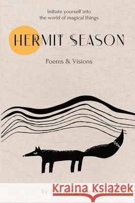 Hermit Season: Poems & Visions Klingenberg 9798218447670